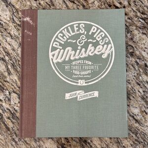 Pickles, Pigs & Whiskey Cookbook